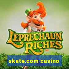 skate.com casino